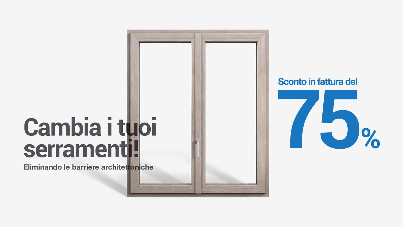 Cambia gli infissi con lo sconto in fattura del 75%